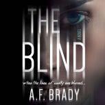 The Blind A Chilling Psychological Suspense, A.F. Brady