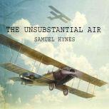 The Unsubstantial Air, Samuel Hynes