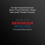As High Temperatures Hurt Sicilys Fo..., PBS NewsHour