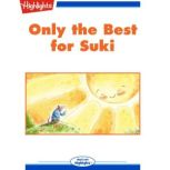 Only the Best for Suki, Silvia Lopez