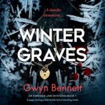 Winter Graves, Gwyn Bennett