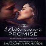 The Billionaire's Promise - Billionaires of Belmont Book 2, Shadonna Richards