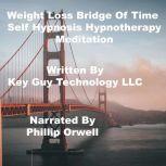 Weight Loss Bridge Of Time Timeline T..., Key Guy Technology LLC