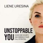 Unstoppable You, Liene Uresina