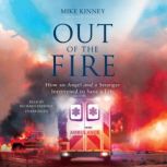 Out of the Fire, Mike Kinney