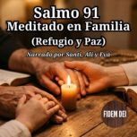 Salmo 91 Meditado en Familia, Fidem Dei