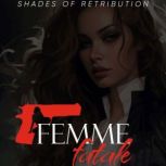 Femme Fatale Shades of Retribution, Italia Tornabene