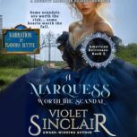 A Marquess Worth the Scandal, Violet Sinclair
