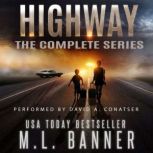 Highway  The Complete Series, M.L. Banner