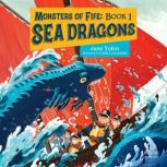 Monsters of Fife Sea Dragons, Jane Yolen