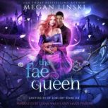 The Fae Queen, Megan Linski