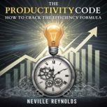 The Productivity Code, Neville Reynolds