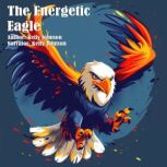 The Energetic Eagle, Kelly Johnson