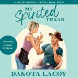 My Spirited Texan, Dakota Lacoy