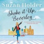 Shake It Up, Beverley, Suzan Holder