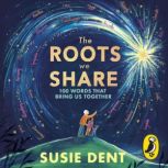 The Roots We Share, Susie Dent