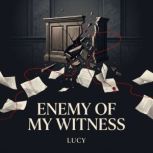 Enemy of My Witness, Lucy