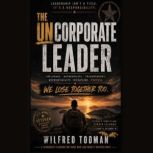 The Uncorporate Leader, Wilfred Todman Jr