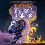 Breaking Badlands, Scott Reintgen