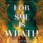 For She Is Wrath, Emily Varga