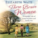 Three Brave Women, Elizabeth Waite