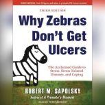 Why Zebras Don't Get Ulcers, Robert M. Sapolsky