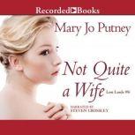 Not Quite a Wife, Mary Jo Putney