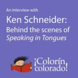 An Interview with Ken Schneider, Ken Schneider