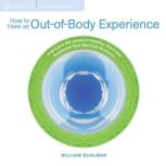 How to Have an OutofBody Experience..., William Buhlman