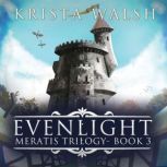 Evenlight, Krista Walsh
