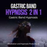 Gastric band hypnosis 2 in 1 Gastric Band Hypnosis, Meditation andd Hypnosis Productions