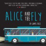 Alice and the Fly, James Rice