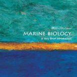 Marine Biology A Very Short Introduction, Philip V. Mladenov