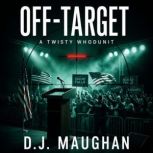 OffTarget, D.J. Maughan