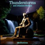 Thunderstorms and Brahms, Anthony Morse