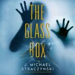 The Glass Box, J. Michael  Straczynski