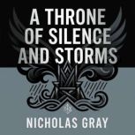 A Throne of Silence and Storms, Nicholas Gray