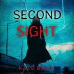 Second Sight A Sierra Knight FBI Sus..., Kate Bold