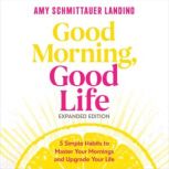 Good Morning, Good Life Expanded Edit..., Amy Schmittauer Landino