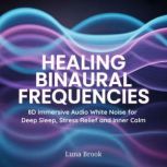 Healing Binaural Frequencies, Luna Brook