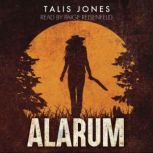 Alarum, Talis Jones