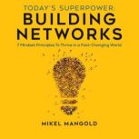 Todays Superpower  Building Network..., Mikel Mangold