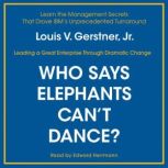 Who Says Elephants Can't Dance?, Louis V. Gerstner, Jr.