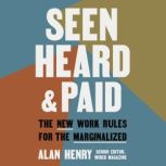 Seen, Heard, and Paid, Alan Henry