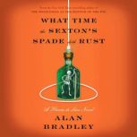 What Time the Sextons Spade Doth Rus..., Alan Bradley