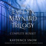 The Evelyn Maynard Trilogy, Kaydence Snow