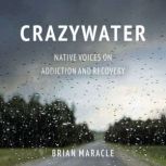 Crazywater, Brian Maracle