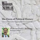 The Dawn of Political History, Fred Baumann