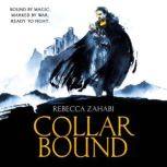 The Collarbound, Rebecca Zahabi