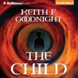 The Child, Keith F. Goodnight